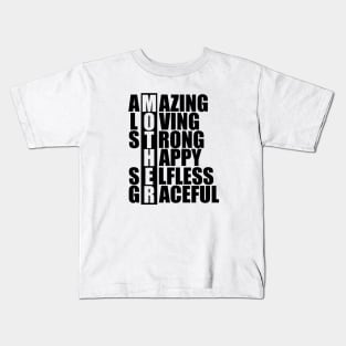 Mother Acronym - Amazing loving strong happy selfless graceful Kids T-Shirt